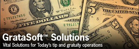 GrataSoft Solutions turn tip compliance into strategic advantage - minimizing tip tracking and IRS tip program administration while minimizing audit downside.